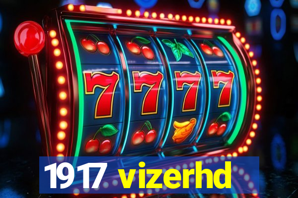 1917 vizerhd